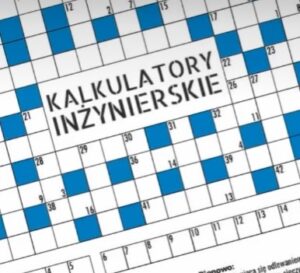 KALKULATORY INŻYNIERSKIE W SIERPNIOWYM INŻYNIERZE BUDOWNICTWA - ROZWIĄŻ KRZYŻÓWKĘ WYGRAJ NAGRODY